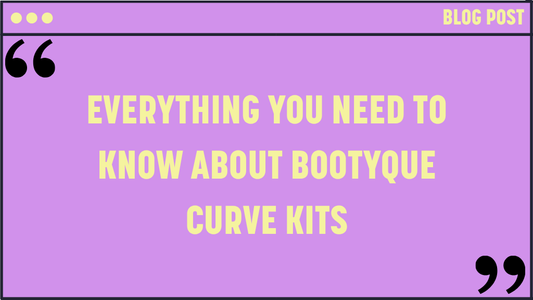 Everything You Need to Know About Bootyque Curve Kits