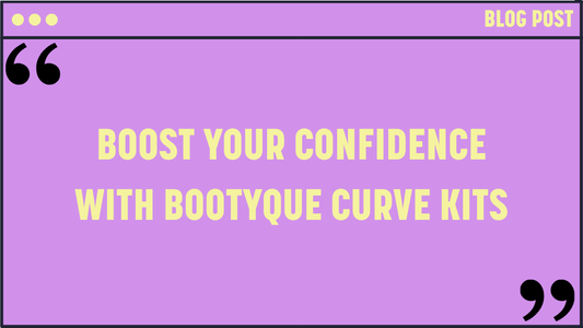 Boost Your Confidence with Bootyque Curve Kits