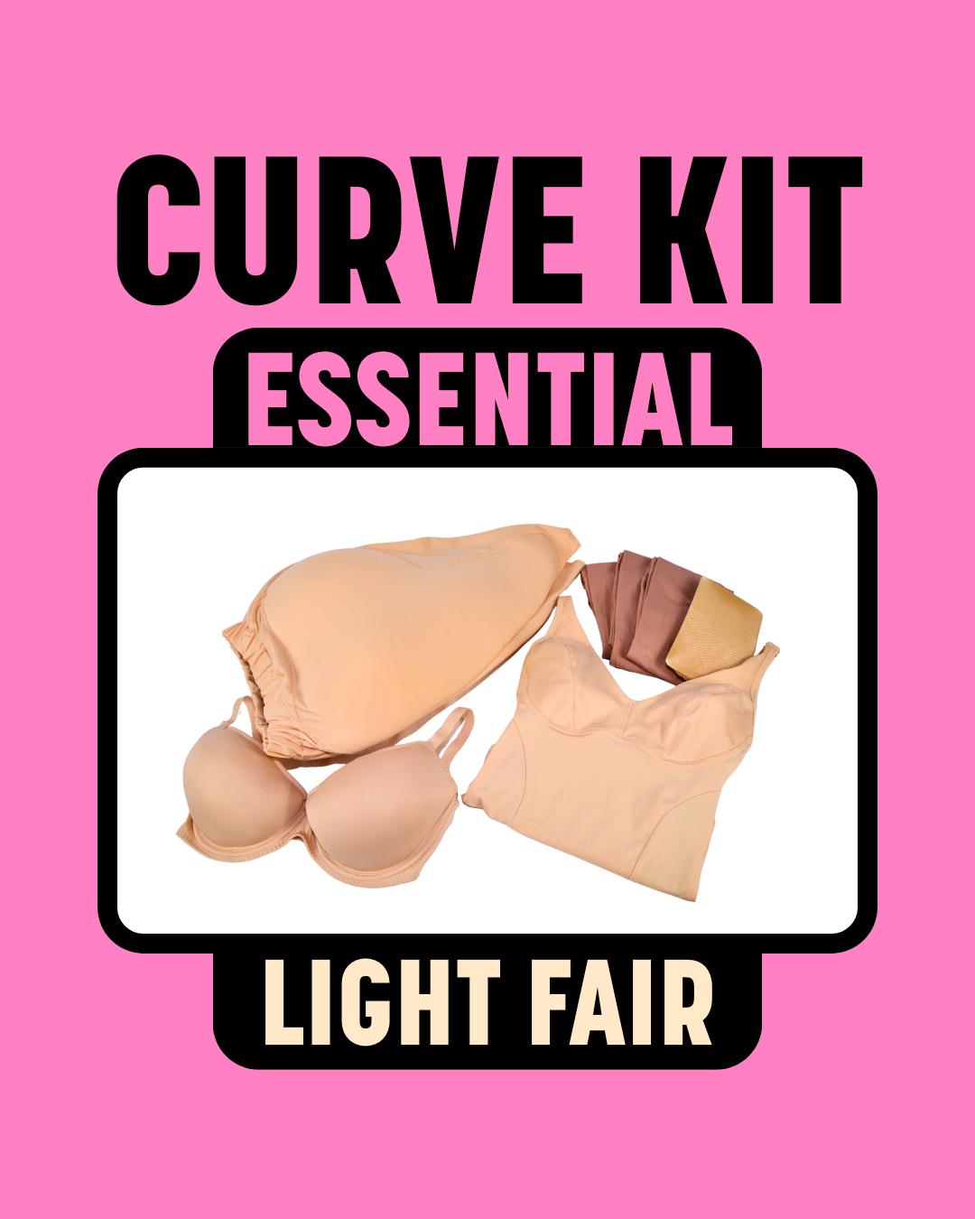CURVE KIT (ESSENTIAL) - LIGHT FAIR - Izzy's Bootyque
