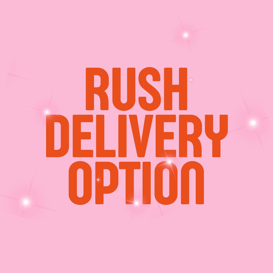 Rush Delivery Option